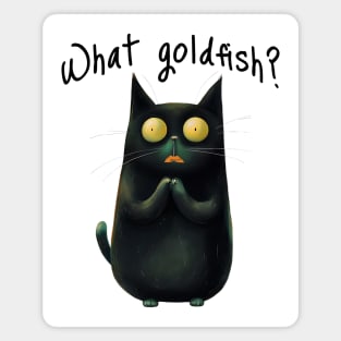 Very Guilty-Looking Cat Says "What Goldfish?" funny design Magnet